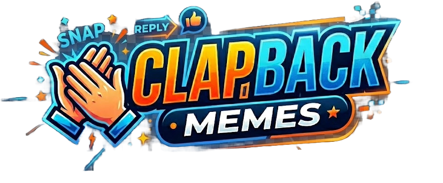 Clap Back Memes SHOP